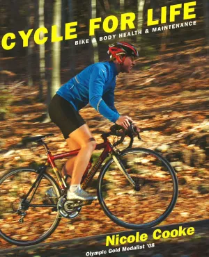 Cycle For Life : Bike & Body Health & Maintenance